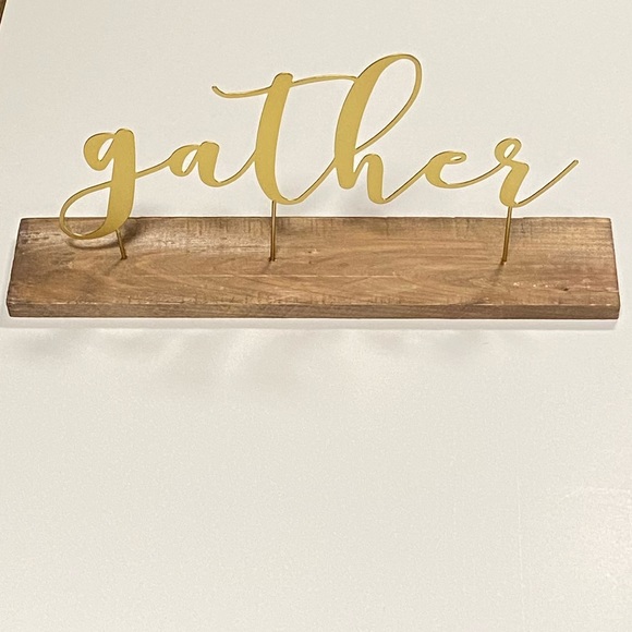 Gather Metal and Wood Decorative Table Top Sign - Picture 2 of 7